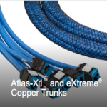 Atlas-X1 and eXtreme Copper Trunks